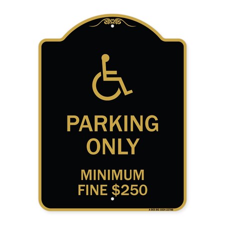 Signmission Modified Isa Icon Parking Minimum Fine $250, Black & Gold Aluminum Sign, 18" x 24", BG-1824-22700 A-DES-BG-1824-22700